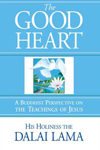 The Good Heart - A Buddhist Perspective on the Teachings of Jesus